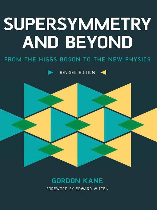 Title details for Supersymmetry and Beyond by Gordon Kane - Available